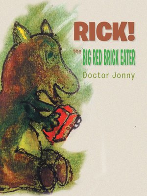 cover image of RICK! the BIG RED BRICK EATER